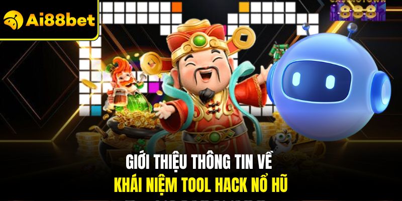 Tool Hack Nổ Hũ – Giải Pháp Cho Mọi Thành Viên Tại Ai88bet 1 Giới thiệu thông tin về khái niệm tool hack nổ hũ