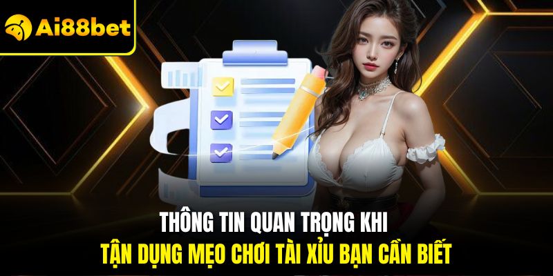 Thông tin quan trọng khi tận dụng mẹo chơi tài xỉu bạn cần biết