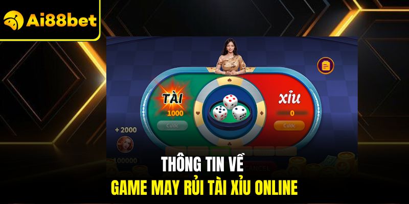 Thông tin về game may rủi tài xỉu online